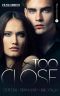 [Too Close 2093 01] • Too close · Düster, Spannend, Erotisch